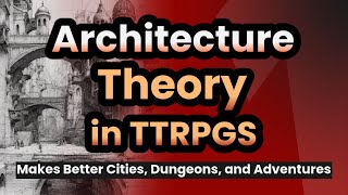 Designing with Pattern Language Makes Better Cities, Dungeons, and Adventures