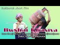 Bwshai Khasiya Kokborok Short Film Bidyadhan Official
