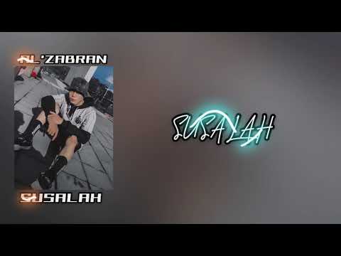 SUSALAH - al zabran (lirik video) #2020