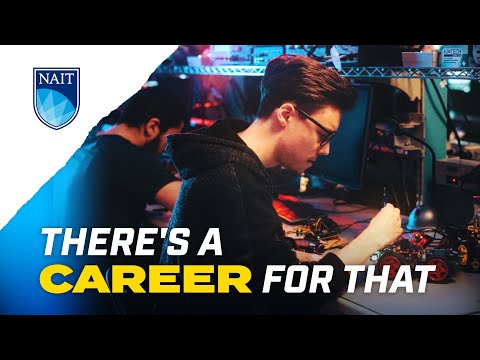 NAIT: There's a career for that.