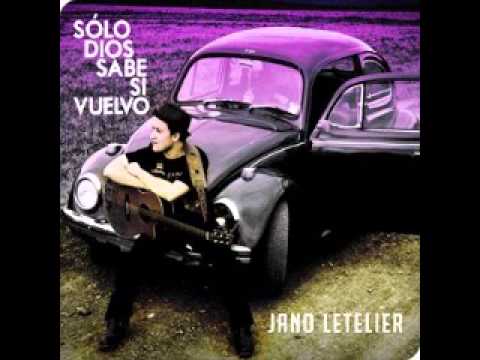 Sólo Dios Sabe si Vuelvo (Full Album) - Jano Letelier