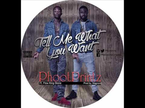 PhootPrintz ft Flowkingstone - Tell Me What You Want