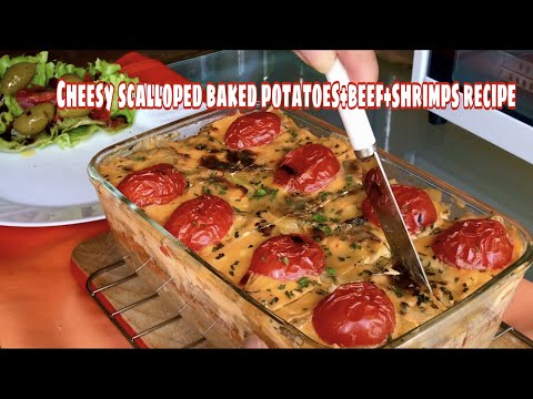 Easy CHEESY BAKED scalloped POTATOES & BEEF + SHRIMPS...