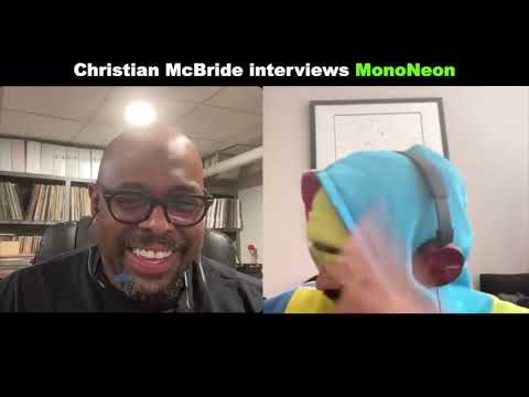 Christian McBride interviews MonoNeon