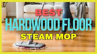 🔥 Best Steam Mop for Hardwood Floors in 2024 ☑️ TOP 5 ☑️