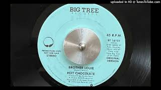 Hot Chocolate - Brother Louie (Big Tree) 1973