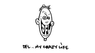 DFL My Crazy Life (full album)