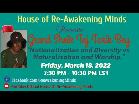 Grand Sheik Taj Tarik Bey - Nationalization and Diversity vs. Naturalization and Warship.