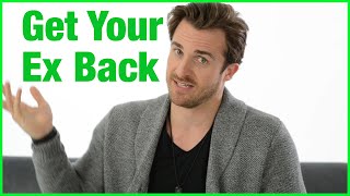 Want Your Ex Back? Say This to Him… | Matthew Hussey, Get The Guy