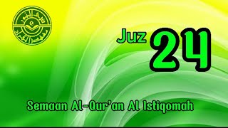 Download lagu JUZ 24 | SEMAAN AL-QUR'AN AL ISTIQOMAH mp3