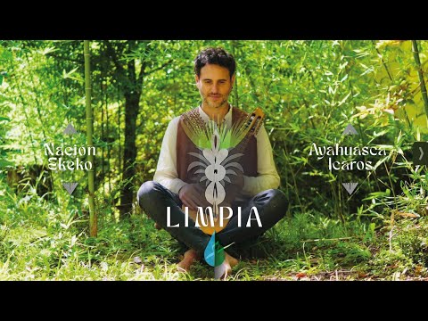 NACION EKEKO & Ayahuasca Icaros - LIMPIA (Video oficial)