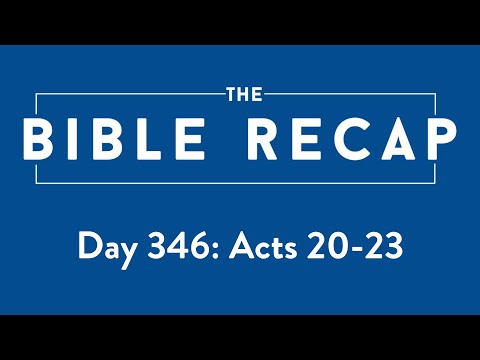 Day 346 (Acts 20-23)