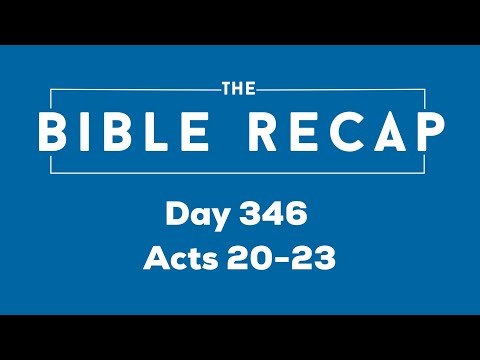 Day 346 (Acts 20-23)