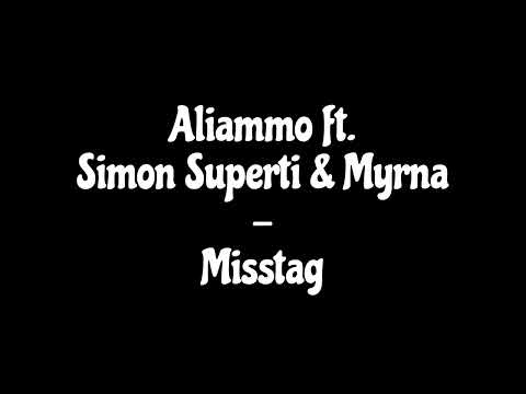 Aliammo ft. Simon Superti & Myrna - Misstag