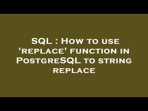 Sql How To Use Replace Function In Postgresql To String Replace