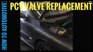 How to Replace the PCV Valve on a 2006 Volvo S60 2.5T