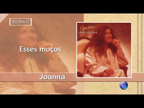 JOANNA - ESSES MOÇOS