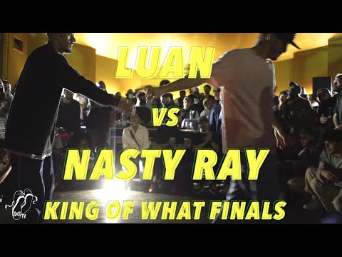 LUAN vs NASTY RAY | King of What Finals | #SXSTV