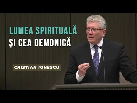 Cristi Ionescu - The spiritual world and the demonic world | SERMON 2024