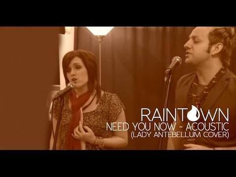 Lady Antebellum Cover Need You Now By Raintown