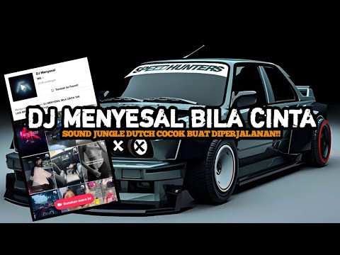 DJ MENYESAL BILA CINTA TAK LAGI BREAKBEAT JUNGLE DUTCH || SOUND DJ COGA YANG KALIAN CARI‼
