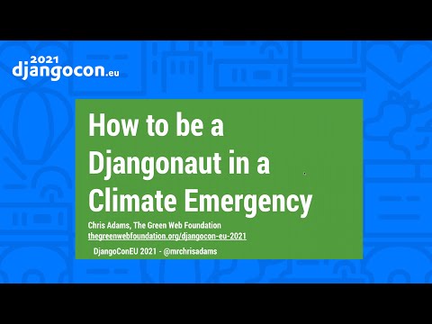 DjangoCon 2021 | KEYNOTE How to be a djangonaut in a climate emergency | Chris Adams thumbnail