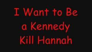 I Want To Be A Kennedy