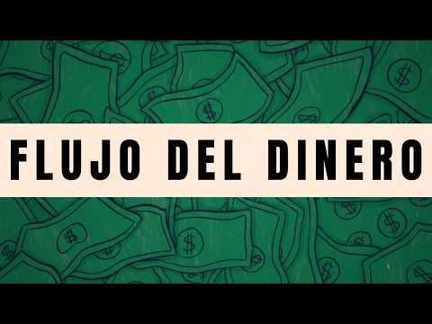 Si tu no entiendes el FLUJO DEL DINERO, Tu no entiendes el dinero.