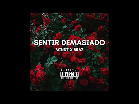 Mind7 X BЯAZ - Sentir Demasiado 🌹
