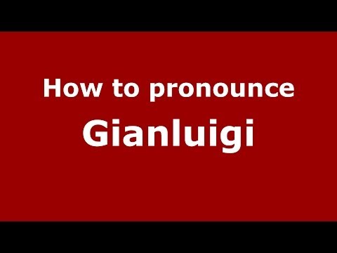 How to pronounce Gianluigi (Italian/Italy) - PronounceNames.com