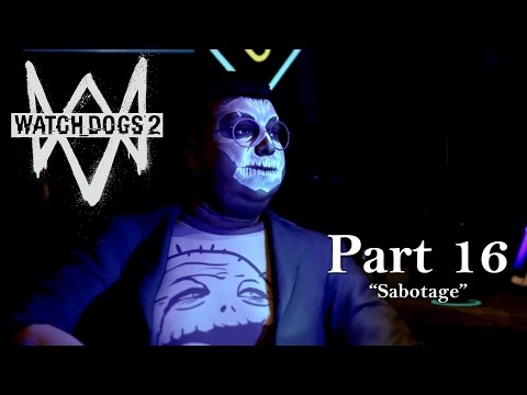 Watch Dogs 2 - Hacker War: SABOTAGE - Gameplay Walkthrough - Part 16 (PS4)