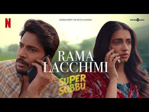 Rama Lacchimi | Music Video | Super Subbu | Sundeep Kishan, Mithila Palkar | Anudeep | Netflix India — Super Subbu