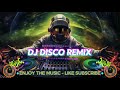 NEW DJ MIX NONSTOP DISCO REMIX 2026