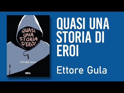 Quasi una storia di eroi di Ettore Gula | Clip Letture