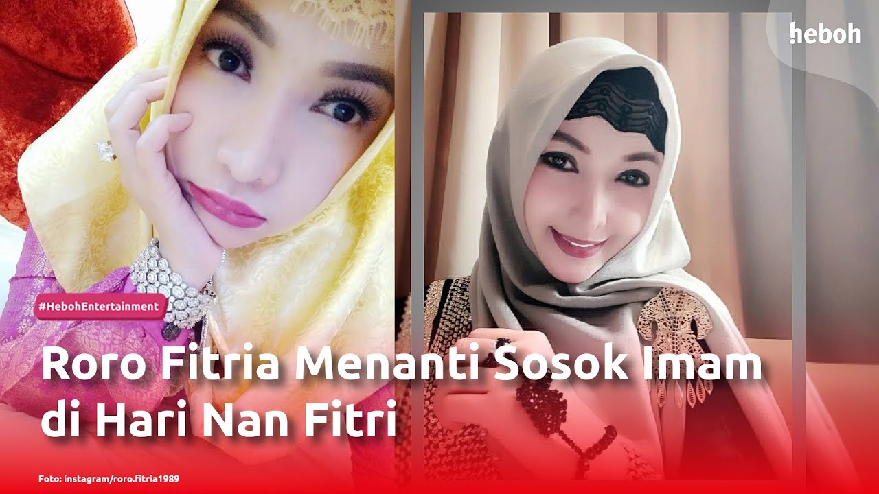 Roro Fitria Menanti Sosok Imam di Hari Nan Fitri