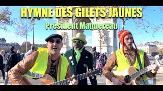 La chanson des Gilets Jaunes - Président Maquereau - ( Clip Officiel )