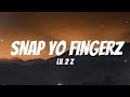 Lil 2 Z Snap Yo Fingerz Lyrics