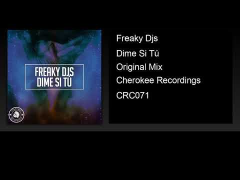Freaky Djs - Dime Si Tú (Original Mix)