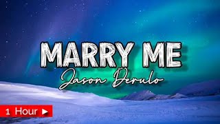 MARRY ME  |  JASON DERULO  |  1 HOUR LOOP  nonstop