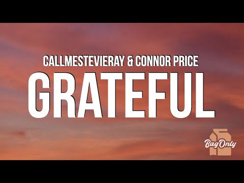 ​callmestevieray & Connor Price - Grateful (Lyrics)