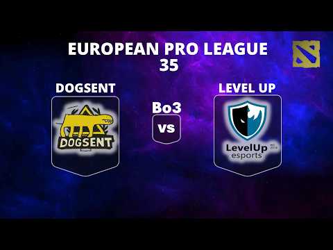 🔴 [LIVE] DOGSENT vs LEVEL UP | Bo3 | European Pro L. 35 #dota2live