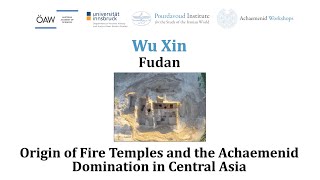 Origin of Fire Temples and the Achaemenid Domination in Central Asia