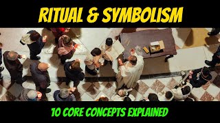 10 Key Concepts in Ritual and Symbolism