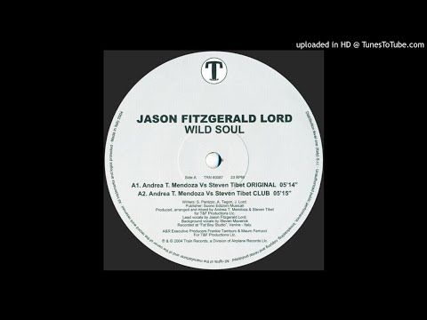 Jason Fitzgerald Lord - Wild Soul (Andrea T. Mendoza Vs Steven Tibet Original)