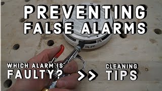 Cleaning Smoke Alarms - Identifying a BAD Detector -  Preventing False Alarms