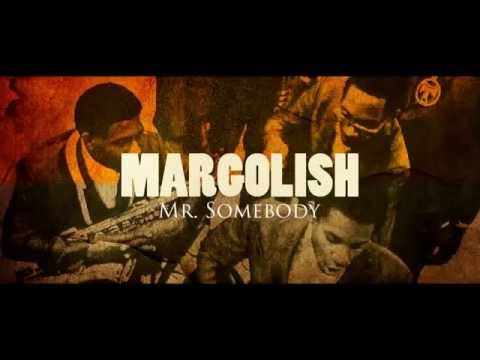 Margolish - Mr Somebody