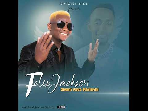 Felix jackson - swa ni vava moyeni