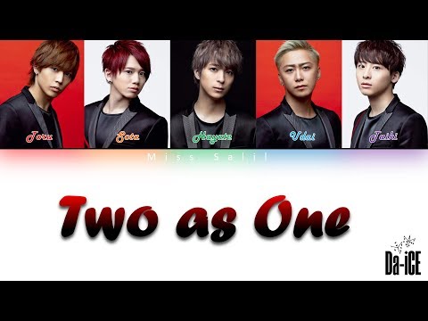 Da-iCE (ダイス) - 'TWO AS ONE' Lyrics [Color Coded_Kan_Rom_Eng]