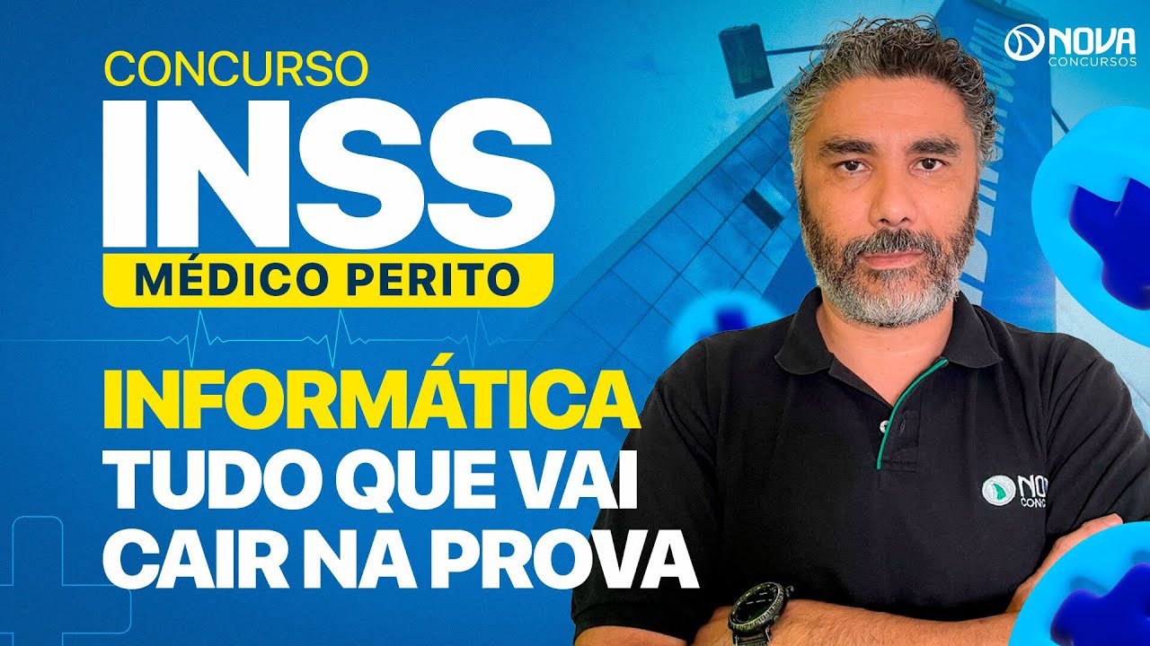 CONCURSO INSS MÉDICO PERITO 2025: O QUE ESTUDAR EM INFORMÁTICA