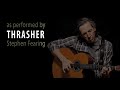 Thrasher - Neil Young  - an amazing cover by Stephen Fearing